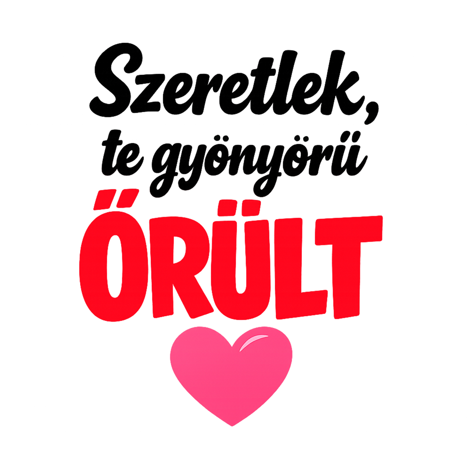 Te gyönyörű őrült - MAGYAR.webp